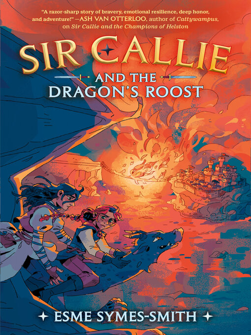 Title details for Sir Callie and the Dragon's Roost by Esme Symes-Smith - Available